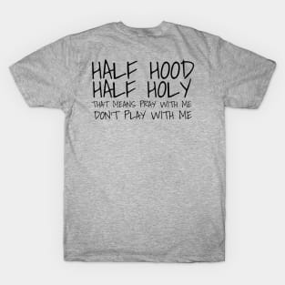 Holy but Hood T-Shirt